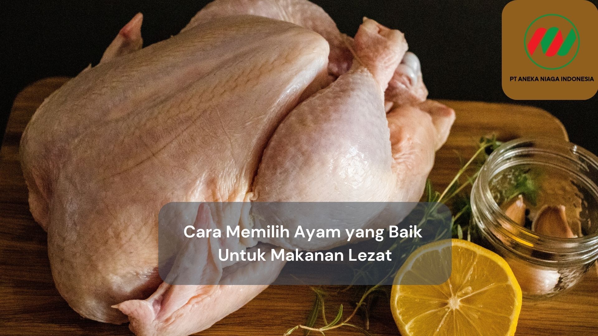 Cara Memilih Ayam yang Baik Untuk Makanan Lezat